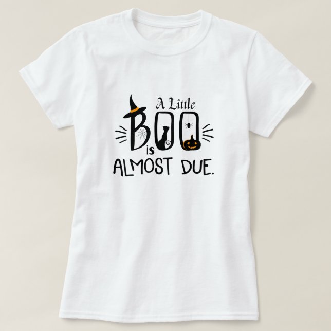 A Little Boo Is Almost Due  T-Shirt (Design Front)