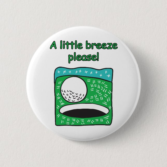 A Little Breeze Please! Golf Design 2 Inch Round Button (Front)