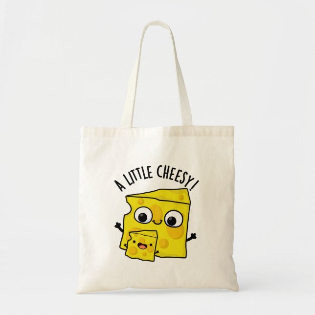 A Little Cheesy Funny Food Pun  Tote Bag (Front)