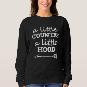 A Little Country A Little Hood Country Music Hood Sweatshirt
