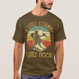 A Little Country A Little Hood Hip Hop Rap Music W T-Shirt