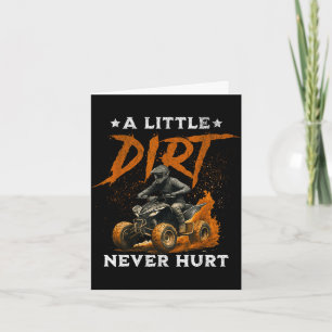 A little dirt hurt funny quad 4 wheelers atv ridin card