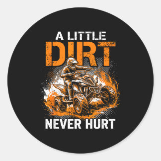 A little dirt hurt quad 4 wheeler atv riding off classic round sticker
