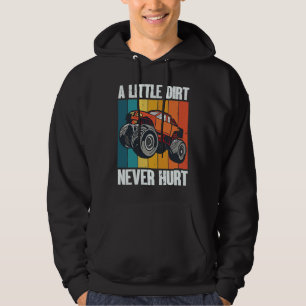 A Little Dirt Never Hurt 4x4 Offroad Cool Four Whe Hoodie