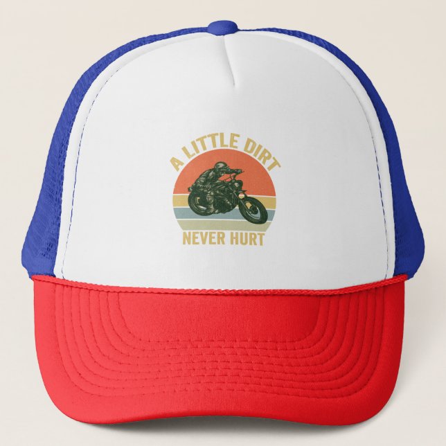 A Little Dirt Never Hurt Funny Motocross Dirt Bike Trucker Hat (Front)