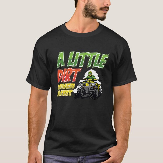 A little dirt  quad bike atv T-Shirt (Front)