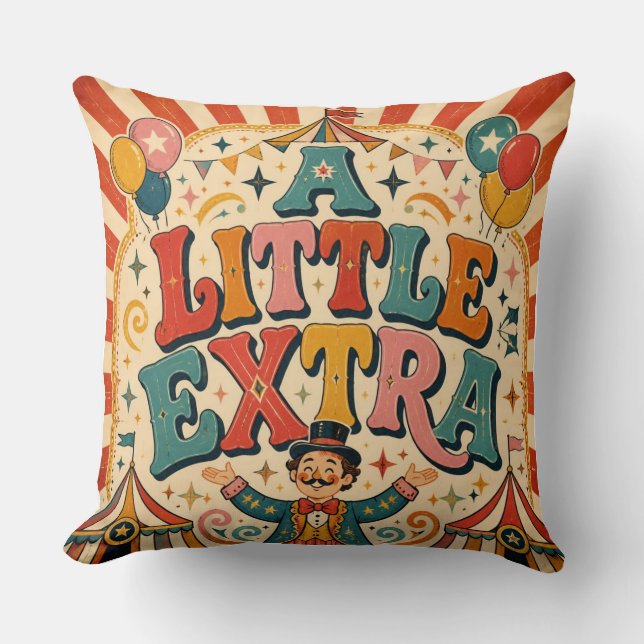 A Little Extra Vintage Circus Retro Throw Pillow (Front)