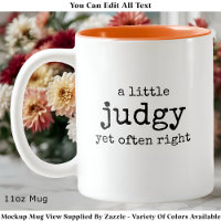 A Little Judgy Yet Often Right Funny Sassy Quote