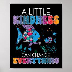 A Little Kindness Is Everthing Rainbow Fish Teache Poster
