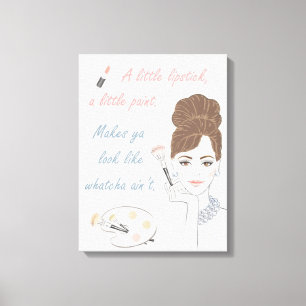 A little lipstick a little paint Makeup saying Canvas Print