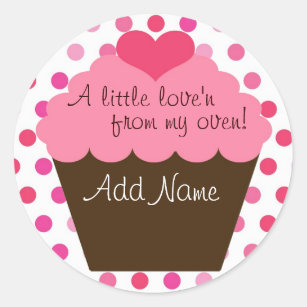 "A little love'n from my oven" cupcake sticker