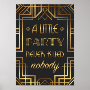 A Little Party Never Killed Nobody Sign