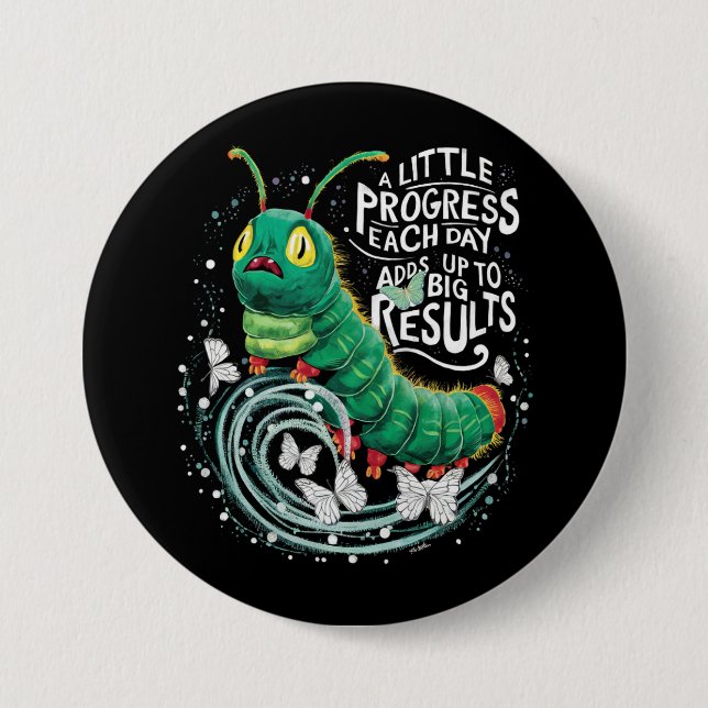 A Little Progress Each Day Hungry Caterpillar  3 Inch Round Button (Front)