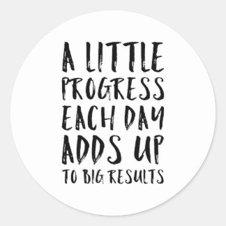 A Little Progress Motivational Quote Classic Round Sticker