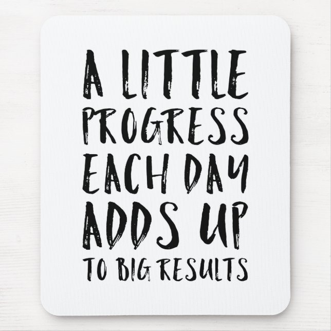 A Little Progress Motivational Quote Mouse Pad (Front)