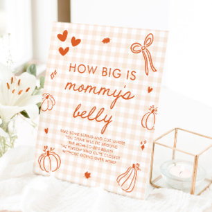 A Little Pumpkin How big is mommy's belly Game Pedestal Sign