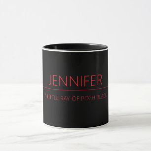 A Little Ray of Pitch Black Custom Name & Quote  Mug