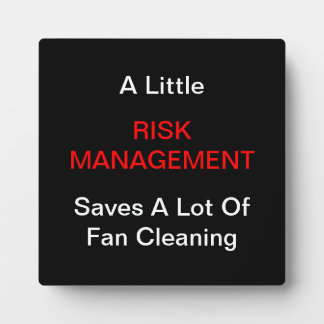 "A LIttle Risk Management" Plaques