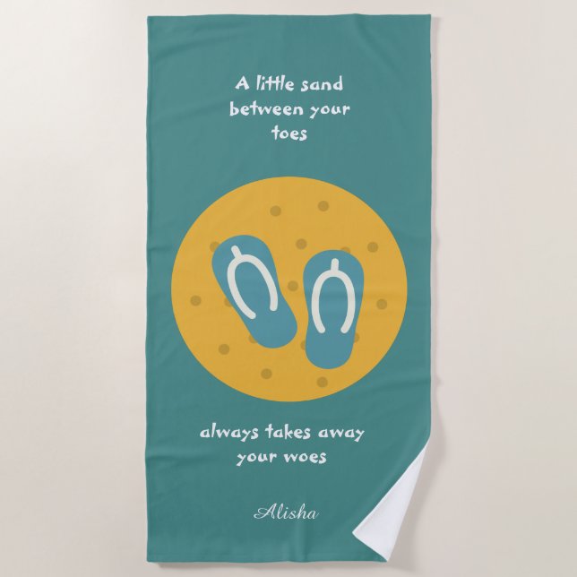 A Little Sand Between Your Toes - Flip Flops Beach Towel (Front)