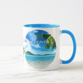 a little slice of heaven !  Mug