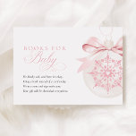 A Little Snowflake Pink Baby Shower Books for Baby Enclosure Card<br><div class="desc">Celebrate the arrival of your little girl with our "A Little Snowflake Pink Baby Shower Books for Baby Enclosure Card" invitation. Featuring a delicate pink watercolor snowflake inside a Christmas ornament, this design is beautifully adorned with a coquette pink bow for a soft, wintery charm. The elegant script font adds...</div>