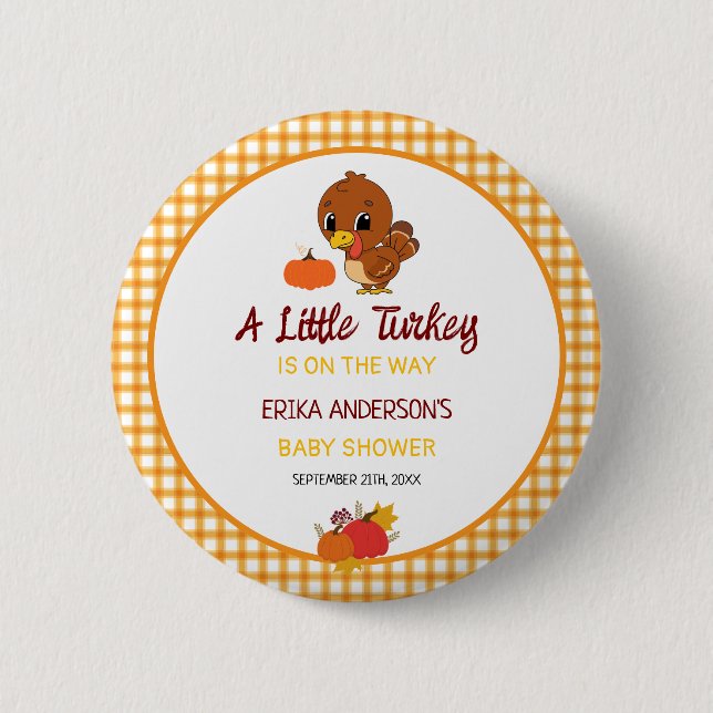 A Little Turkey Baby Shower Thanksgiving  Button. 2 Inch Round Button (Front)