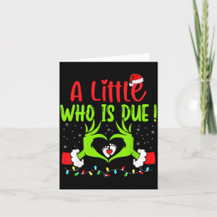 A Little Who Is Due Funny Christmas Pregnancy Anno Card
