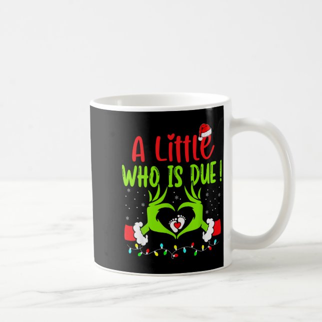 A Little Who Is Due Funny Christmas Pregnancy Anno Coffee Mug (Right)