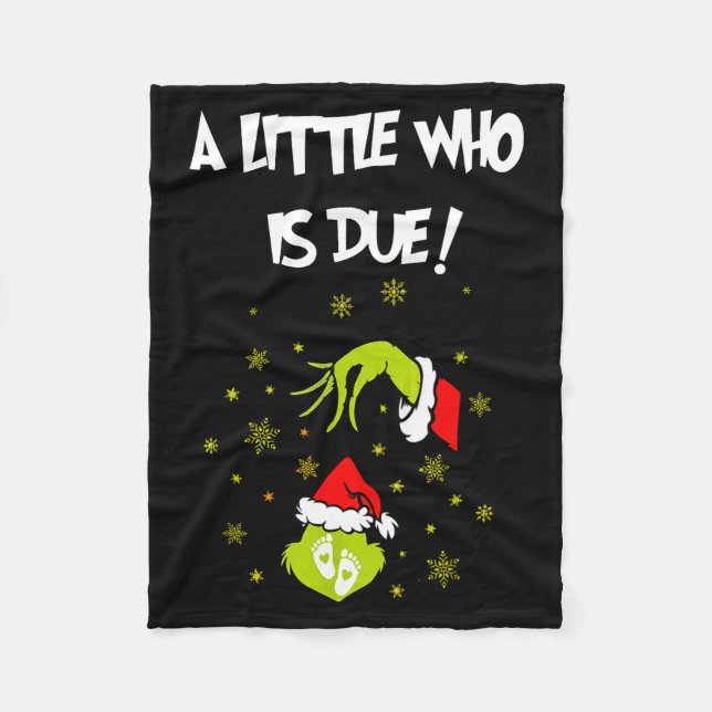 A Little Who Is Due Funny Christmas Pregnancy Anno Fleece Blanket (Front)