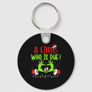 A Little Who Is Due Funny Christmas Pregnancy Anno Keychain