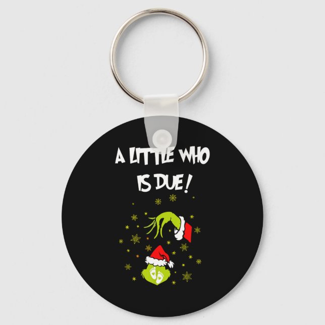 A Little Who Is Due Funny Christmas Pregnancy Anno Keychain (Front)