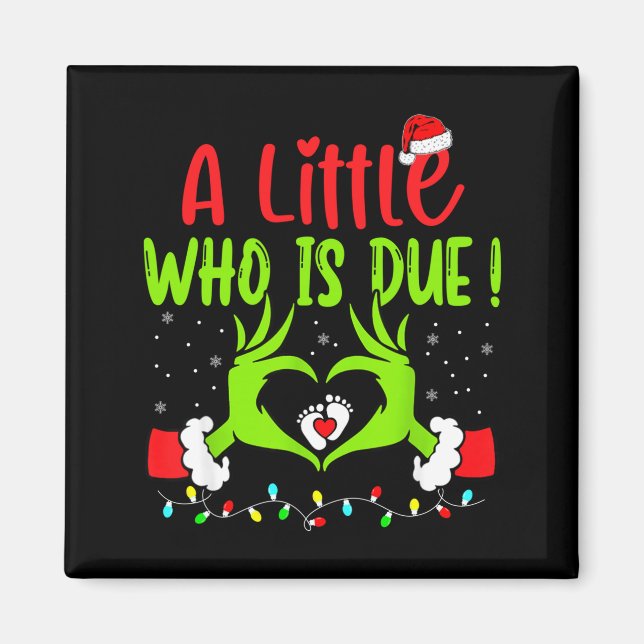A Little Who Is Due Funny Christmas Pregnancy Anno Magnet (Front)