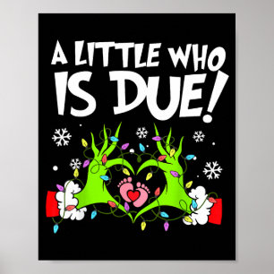 A Little Who Is Due Funny Christmas Pregnancy Anno Poster