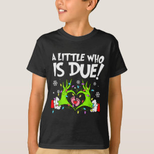 A Little Who Is Due Funny Christmas Pregnancy Anno T-Shirt