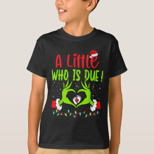 A Little Who Is Due Funny Christmas Pregnancy Anno T-Shirt
