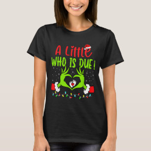 A Little Who Is Due Funny Christmas Pregnancy Anno T-Shirt