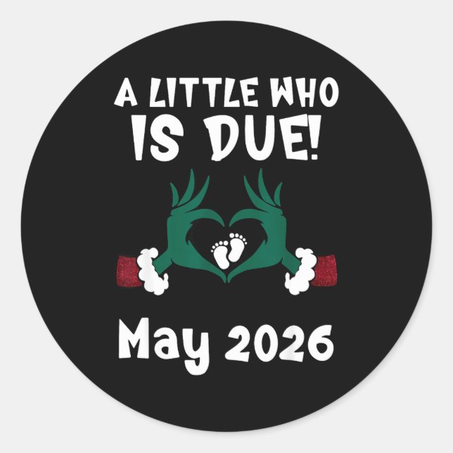 A Little Who Is Due May 2026 Funny Quote  Classic Round Sticker (Front)