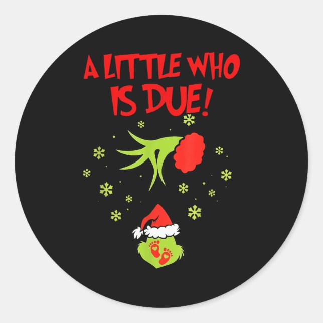 A Little Who Is Due Shirt Christmas Pregnancy  Classic Round Sticker (Front)