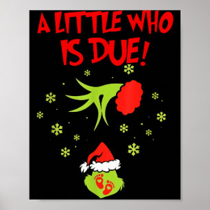 A Little Who Is Due Shirt Christmas Pregnancy  Poster