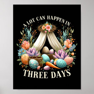 A Lot Can Easter Jesus Happen In 3 Days Christian  Poster