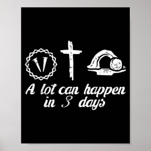 A Lot Can Happen 3 Days Easter Religious Christian Poster