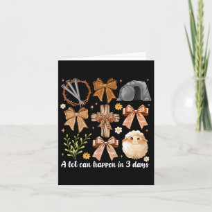 A Lot Can Happen In 3 Days Coquette Bow Easter Wom Card