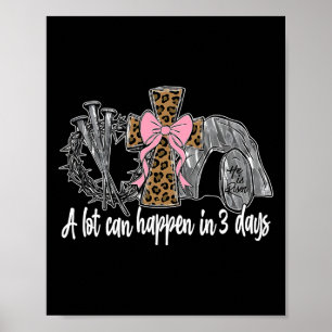 A Lot Can Happen In 3 Days Coquette Bow Easter Wom Poster
