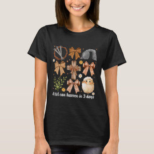 A Lot Can Happen In 3 Days Coquette Bow Easter Wom T-Shirt