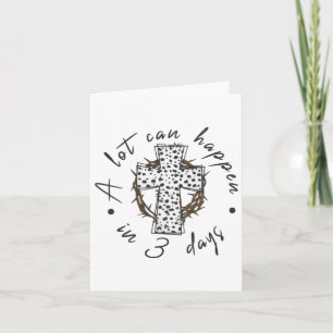 A Lot Can Happen In 3 Days Cross Easter Jesus Chri Card
