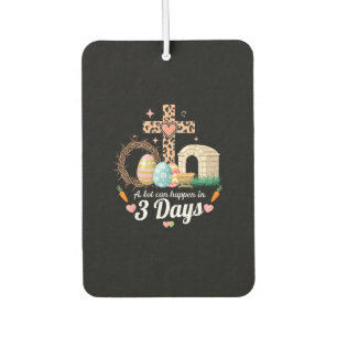 A Lot Can Happen In 3 Days Easter Jesus Religious  Air Freshener