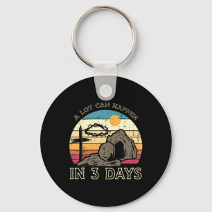 A Lot Can Happen In 3 Days Easter Religious Bible  Keychain