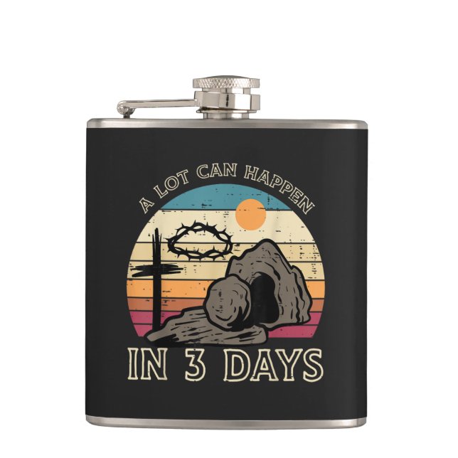 A Lot Can Happen in 3 Days Easter Religious Hip Flask (Front)