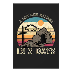 A Lot Can Happen in 3 Days Easter Religious Photo Print