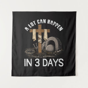 A Lot Can Happen In 3 Days Easter Religious Tapestry